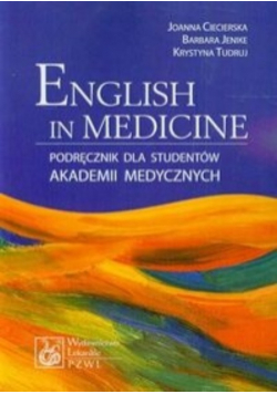 English in Medicine Podręcznik dla studentów akademii medycznych