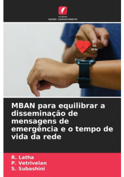 MBAN para equilibrar a disseminação de mensagens de emergência e o tempo de vida da rede