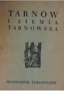 Tarnów i ziemia Tarnowska