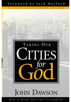 Taking Our Cities for God