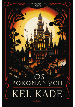 Tajne proroctwo (#1). Los pokonanych
