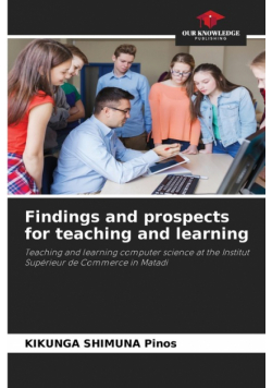 Findings and prospects for teaching and learning