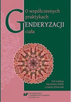 O współczesnych praktykach genderyzacji ciała
