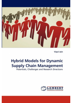 Hybrid Models for Dynamic Supply Chain Management