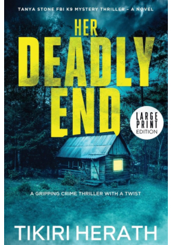 Her Deadly End - LARGE PRINT EDITION
