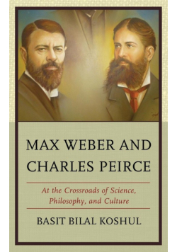 Max Weber and Charles Peirce