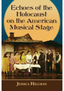Echoes of the Holocaust on the American Musical Stage