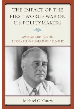 The Impact of the First World War on U.S. Policymakers