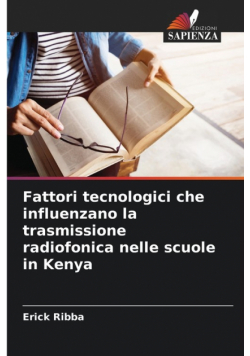 Fattori tecnologici che influenzano la trasmissione radiofonica nelle scuole in Kenya
