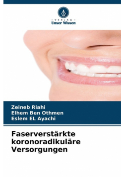 Faserverstärkte koronoradikuläre Versorgungen