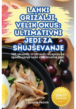 Lahki Grižalji, Velik Okus Ultimativni Jedi Za Shujševanje