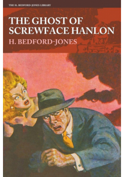 The Ghost of Screwface Hanlon