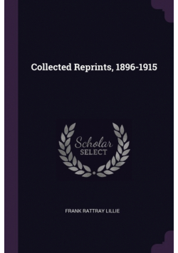 Collected Reprints, 1896-1915