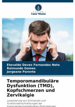Temporomandibuläre Dysfunktion (TMD), Kopfschmerzen und Zervikalgie