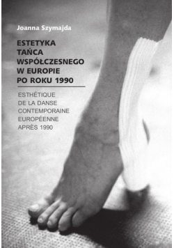 Estetyka tańca współczesnego w Europie po roku 1990