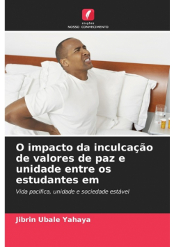 O impacto da inculcação de valores de paz e unidade entre os estudantes em