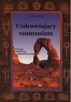 Lorler Marielu - Uzdrawiający szamaniz
