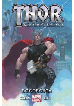 Wielka Kolekcja Komiksów Marvela Tom 142 Thor gromowładny Bogobójca