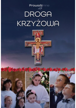 Droga Krzyżowa zespołu "Prowadź mnie"