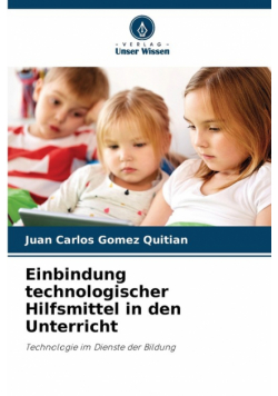 Einbindung technologischer Hilfsmittel in den Unterricht