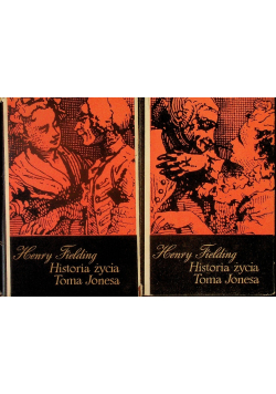 Historia życia Toma Jonesa czyli dzieje podrzutka Tom I i II