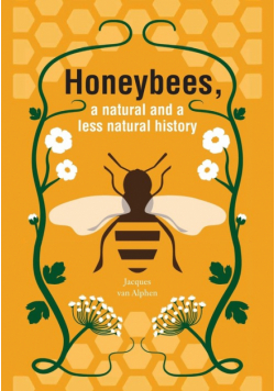 Honeybees, a Natural and less natural history