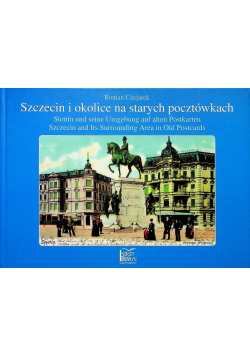 Szczecin i okolice na starych pocztówkach