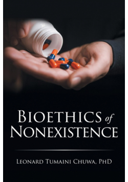 Bioethics of Nonexistence