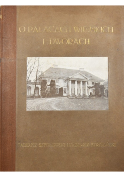 O pałacach wiejskich i dworach, 1925 r.