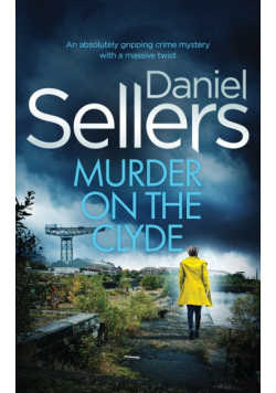 MURDER ON THE CLYDE an absolutely gripping crime mystery with a massive twist