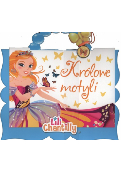Królowe motyli Lili Chantilly