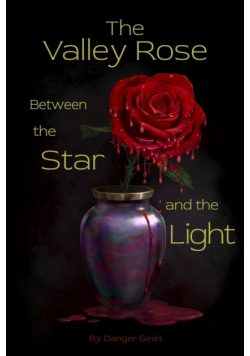 The Valley Rose Between the Star and the Light