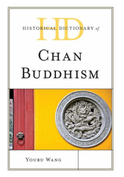 Historical Dictionary of Chan Buddhism
