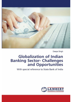 Globalization of Indian Banking Sector- Challenges and Opportunities