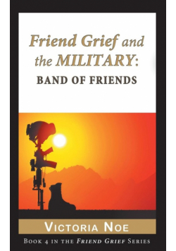 Friend Grief and the Military