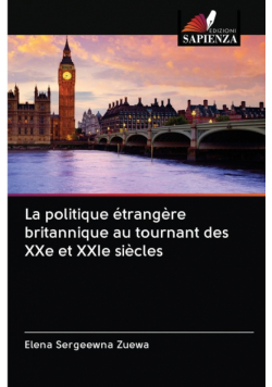 La politique étrangère britannique au tournant des XXe et XXIe siècles