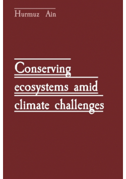 Conserving ecosystems amid climate challenges
