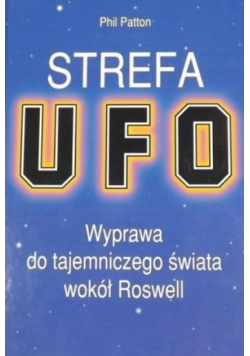 Strefa UFO Wyprawa do tajemniczego świata wokół Roswell