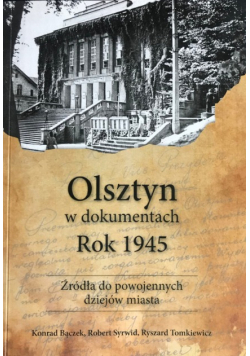 Olsztyn w dokumentach Rok 1945