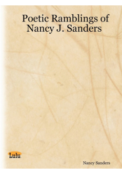 Poetic Ramblings of Nancy J. Sanders