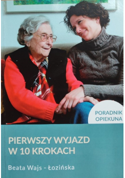 Poradnik opiekuna pierwszy wyjazd w 10 krokach