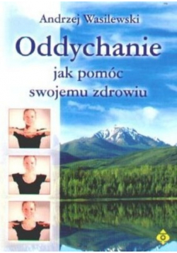 Oddychanie jak pomóc swojemu zdrowiu
