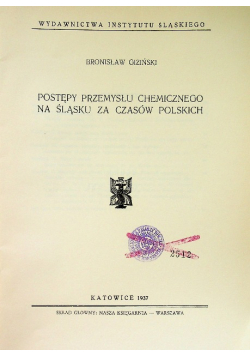 Postępy przemysłu chemicznego na Śląsku za czasów polskich 1937 r.