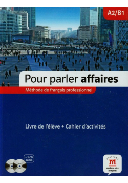 Pour Parler Affaires A2/B1 + 2CD