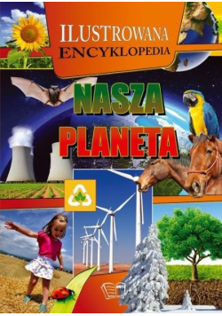 Ilustrowana Encyklopedia Nasza planeta