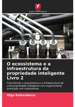 O ecossistema e a infraestrutura da propriedade inteligente Livro 2