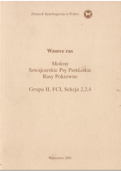 Wzorce ras Molosy Szwajcarskie Psy Pasterskie Rasy Pokrewne