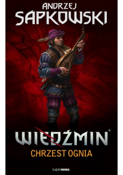 Wiedźmin Tom 5 Chrzest ognia
