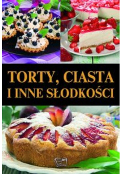 Torty, ciasta i inne słodkości