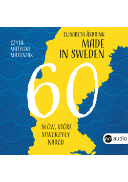 Made in Sweden. 60 słów, które stworzyły naród